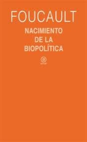 Nacimiento de la biopolítica | 9788446023166 | Foucault, Michel