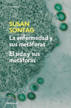 La enfermedad y sus metáforas | El sida y sus metáforas | 9788483467800 | Sontag, Susan