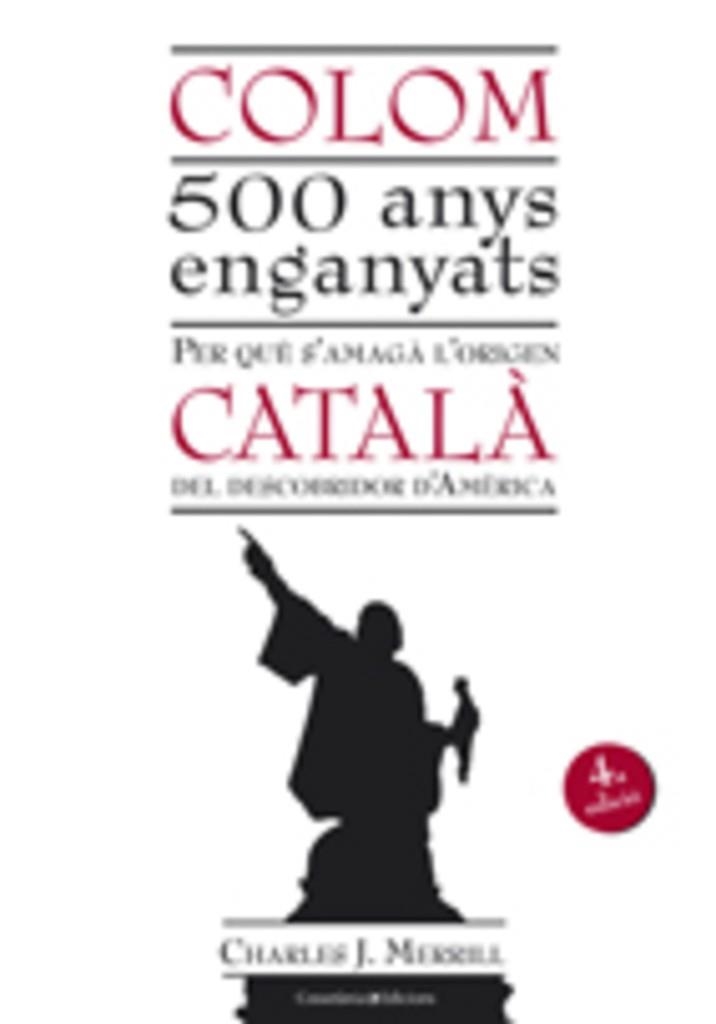 Colom. 500 anys enganyats | 9788497915670 | Merril, Charles J.