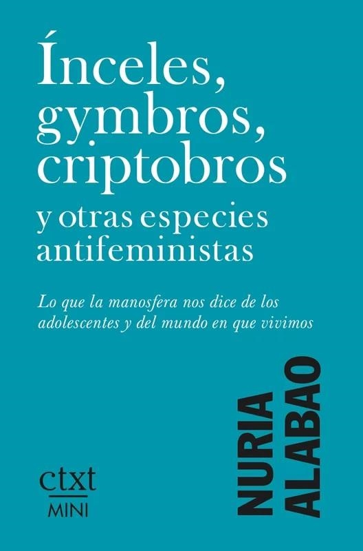 Ínceles, gymbros, criptobros y otras especies antifeministas | 9791399041736 | Alabao, Nuria