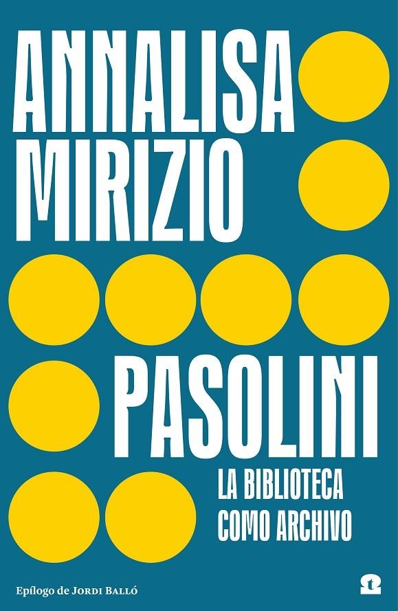 Pasolini. La biblioteca como archivo | 9788418469237 | Mirizio, Annalisa