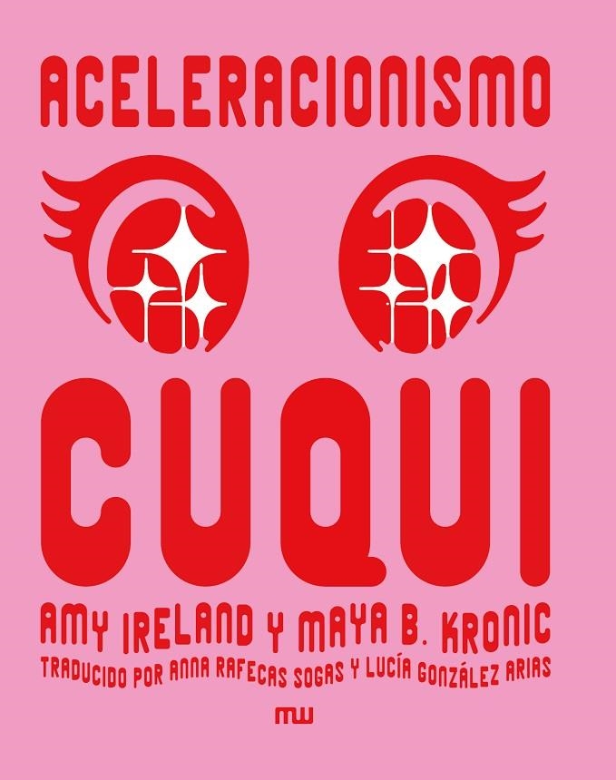Aceleracionismo cuqui | 9788412979893 | Ireland, Amy/B. Kronic, Maya