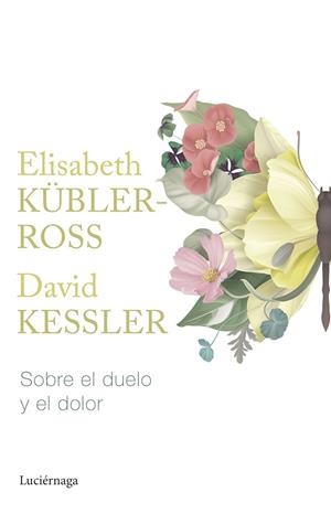 Sobre el duelo y el dolor | 9788419164865 | Kübler-Ross, Elisabeth/Kessler, David