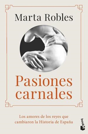 Pasiones carnales | 9788467064995 | Robles, Marta