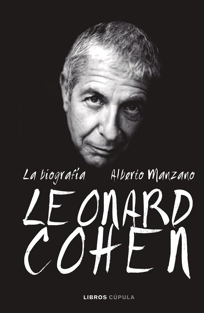 Leonard Cohen. La biografía | 9788448025625 | Manzano, Alberto