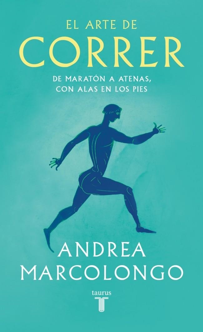 El arte de correr | 9788430627479 | Marcolongo, Andrea