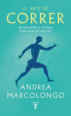 El arte de correr | 9788430627479 | Marcolongo, Andrea