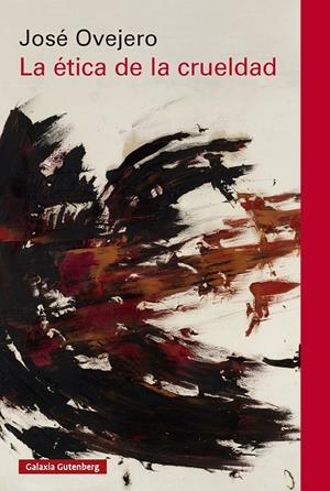 La ética de la crueldad | 9788410317543 | José Ovejero