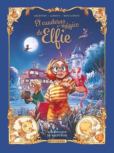 EL CUADERNO MÁGICO DE ELFIE 05. LOS REFLEJOS DE WALPURGIS | 9788467980288 | ALWETT, AUDREY/ARLESTON, CHRISTOPHE/MINI LUDVIN