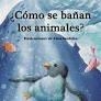 ¿Cómo se bañan los animales? | 9791399058666 | G. Galceran, Àuria