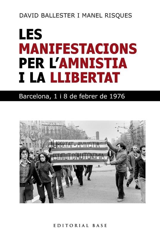 Les manifestacions per l'amnistia i la llibertat. Barcelona 1 i 8 de febrer | 9791387728281 | Ballester, David/Risques Corbella, Manel
