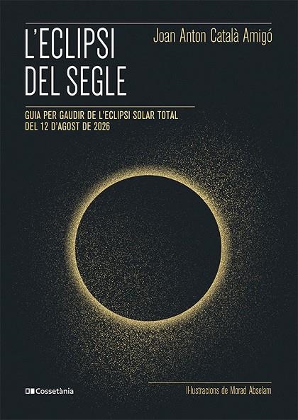 L'eclipsi del segle | 9788413565439 | Català Amigó, Joan Anton