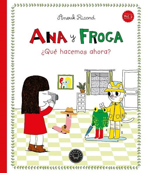 Ana y Froga, tomo 2: ¿Qué hacemos ahora? (Nueva edición) | 9791387748395 | Ricard, Anouk