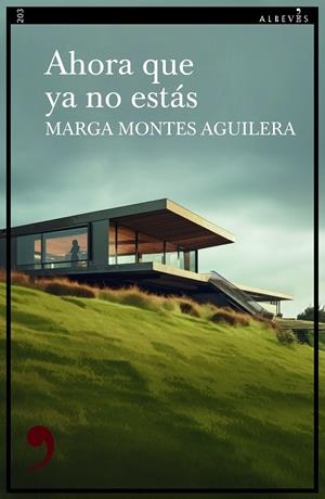 Ahora que ya no estás | 9788410455573 | Montes Aguilera, Marga