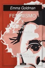 Feminismo y Anarquismo vol I y II reunidos | 9788412559088 | Goldman, Emma