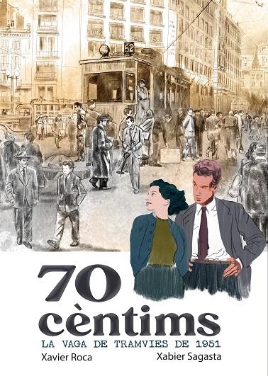 70 Cèntims. La vaga dels tramvies de 1951 | 9791387876104 | Roca, Xavi