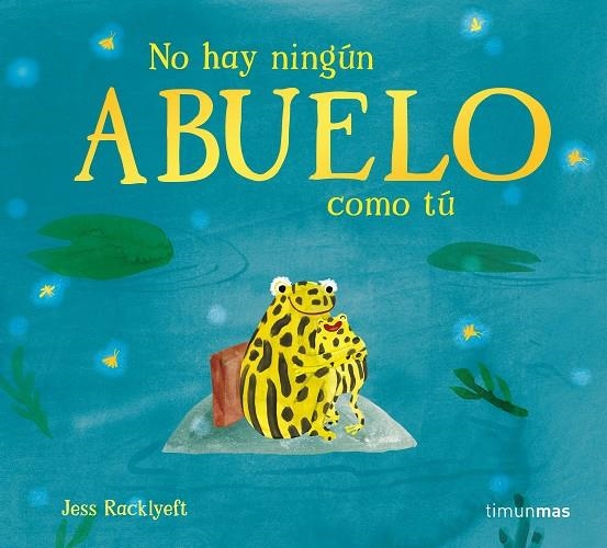 No hay ningún abuelo como tú | 9788408310990 | Racklyeft, Jess