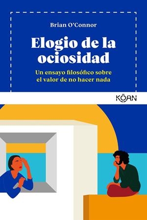 Elogio de la ociosidad | 9788418223198 | O´Connor, Brian