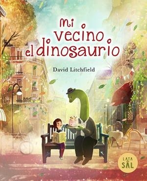 Mi vecino el dinosaurio | 9791399092318 | Litchfield, David