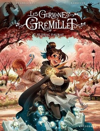 LES GERMANES GRÉMILLET 7. EL DRAC DAURAT | 9788467980318 | DI GREGORIO, GIOVANNI/BARBUCCI, ALESSANDRO