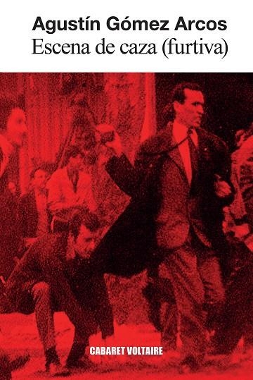 Escena de caza (furtiva) | 9788419047649 | Gómez Arcos, Agustín