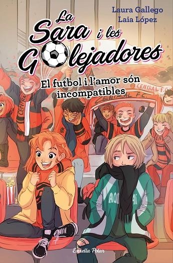 El futbol i l'amor són incompatibles | 9788491378044 | Laura Gallego/López, Laia