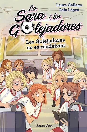 Les Golejadores no es rendeixen | 9788491378631 | Laura Gallego/López, Laia
