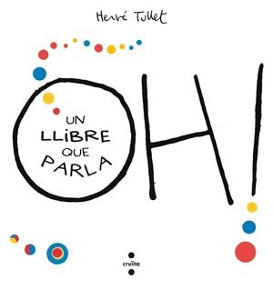 C-OH!UN LLIBRE QUE PARLA | 9788466143301 | Tullet, Hervé