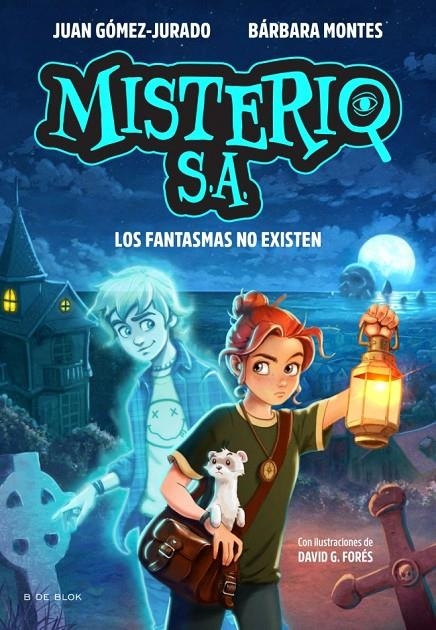 Misterio S.A. 1 - Los fantasmas no existen | 9791387695552 | Gómez-Jurado, Juan/Montes, Bárbara