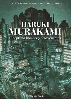 Murakami. El séptimo hombre y otros cuentos | 9791387918484 | Murakami, Haruki/Grille Liou, Pierre Marie/Deveney 84372, Jc