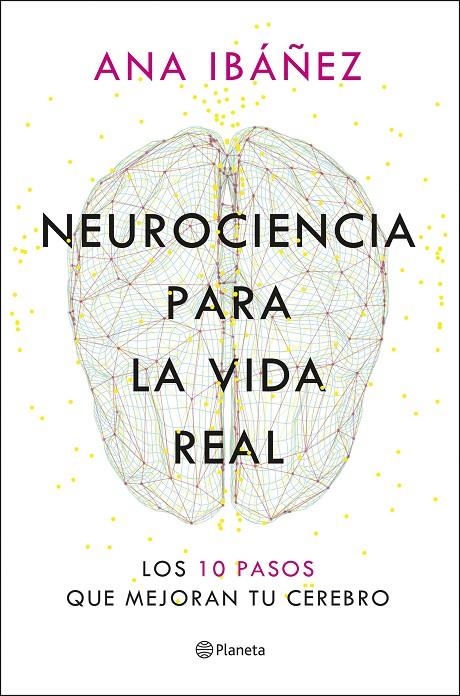 Neurociencia para la vida real | 9788408317210 | Ibáñez, Ana