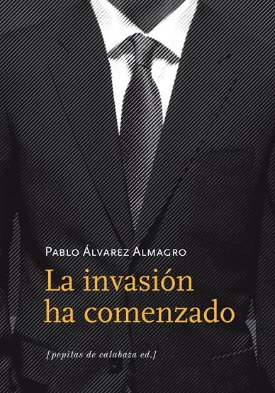 La invasión ha comenzado | 9788493767150 | Álvarez Almagro, Pablo