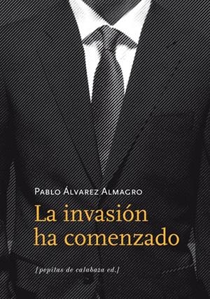 La invasión ha comenzado | 9788493767150 | Álvarez Almagro, Pablo
