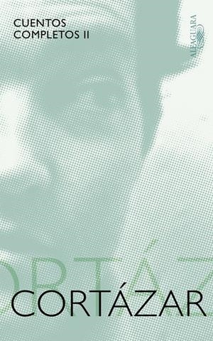 Cuentos completos II | 9788420405391 | Cortázar, Julio