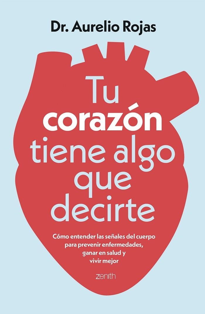Tu corazón tiene algo que decirte | 9788408317241 | Dr. Aurelio Rojas