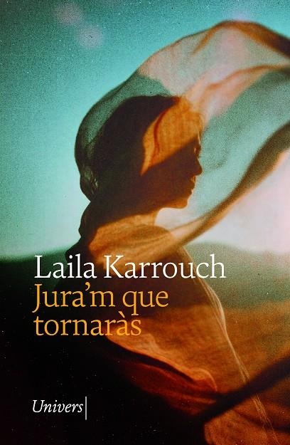 Jura'm que tornaràs | 9788419721662 | Karrouch, Laila