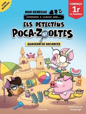 Els detectius Poca-zooltes. Quadern de vacances. Començo 1r de Primària | 9791387783174 | Benegas, Mar