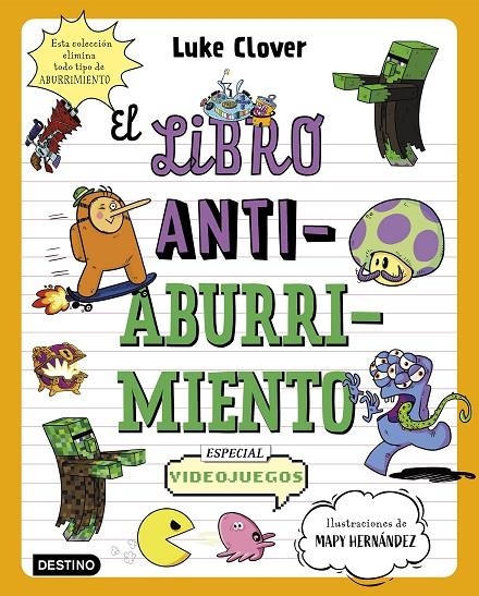 El libro antiaburrimiento. Especial videojuegos | 9788408271864 | Clover, Luke/Mapy Hernández