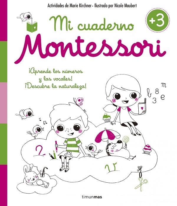 Mi cuaderno Montessori +3 | 9788408154990 | Kirchner, Marie/Maubert, Nicole