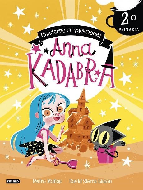 Anna Kadabra. Cuaderno de vacaciones. 2º de primaria | 9788408253433 | Pedro Mañas/Sierra Listón, David