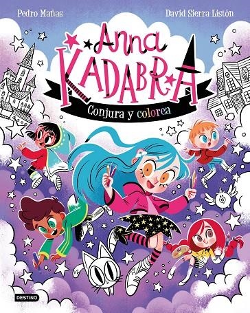 Anna Kadabra. Conjura y colorea | 9788408319320 | Pedro Mañas/Sierra Listón, David