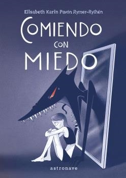 COMIENDO CON MIEDO | 9788467978001 | Pavon Rymer-Rythén, Elisabeth Karin / Rymer-Rythén, ELISABETH KARIN PAVÓN RYMER-RYTHÉN