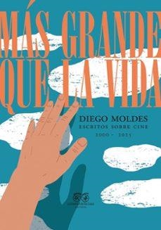 Más grande que la vida | 9791399102161 | Moldes, Diego