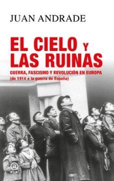 El cielo y las ruinas | 9788446058090 | Andrade Blanco, Juan Antonio
