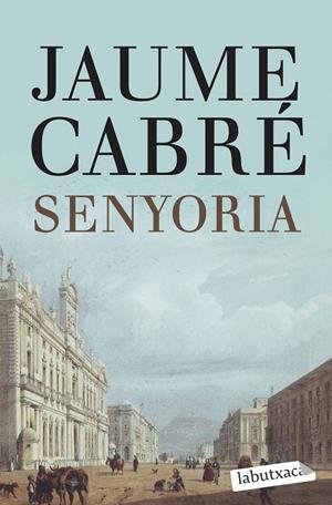 Senyoria | 9788499307596 | Cabré, Jaume