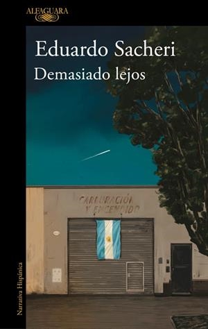 Demasiado lejos | 9788420439792 | Sacheri, Eduardo