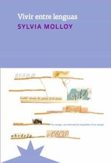 Vivir entre lenguas | 9788412664768 | Sylvia Molloy