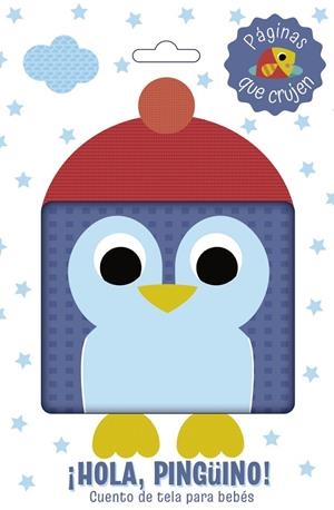 ¡Hola, pingüino! Cuento de tela para bebés | 9788469646335 | Varios Autores