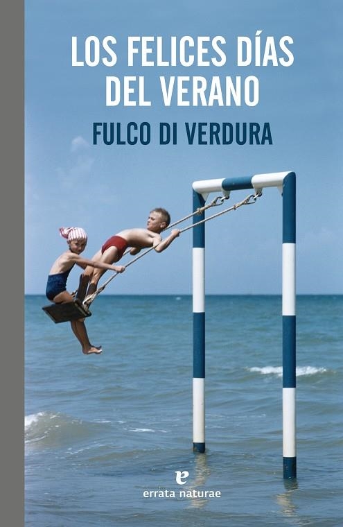 Los felices días del verano | 9788416544998 | di Verdura, Fulco