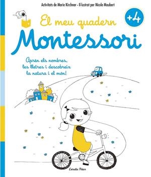 El meu quadern Montessori +4 | 9788416522200 | Kirchner, Marie/Maubert, Nicole
